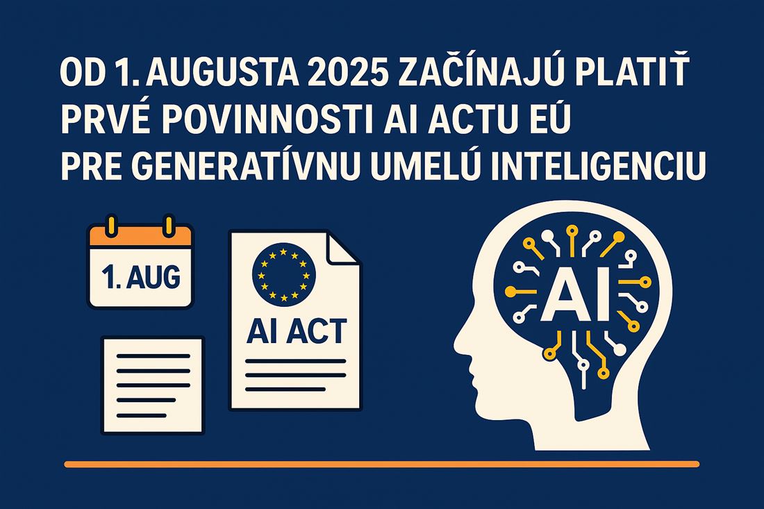 Od 1. augusta 2025 začínajú platiť prvé povinnosti AI Actu EÚ pre generatívnu umelú inteligenciu